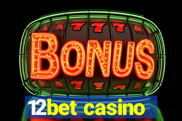 12bet casino